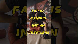top 10 famous indian🇮🇳 wrestlers😱🤔#shorts #shortsfeed #viral #famouswrestlers #wrestlers