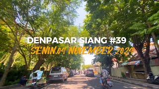 SITUASI KOTA DENPASAR SIANG #39 SENIN 04 NOVEMBER 2024