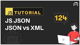 #124 JavaScript Bangla Tutorial | JS JSON | JSON vs XML