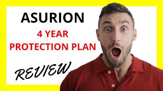 🔥 Asurion 4 Year Protection Plan Review: Pros and Cons