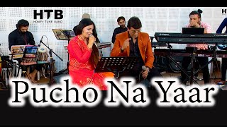 Pucho Na Yaar - पूछो ना यार क्या हुआ | Mayur Soni | Amrrita Patil & Srikant Nair | Honey Tune Band