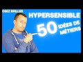 HYPERSENSIBLES : Quels Métiers les plus Adaptés ? [50 IDEES]