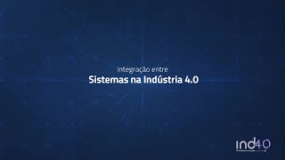 Integração entre Sistemas na Indústria 4.0