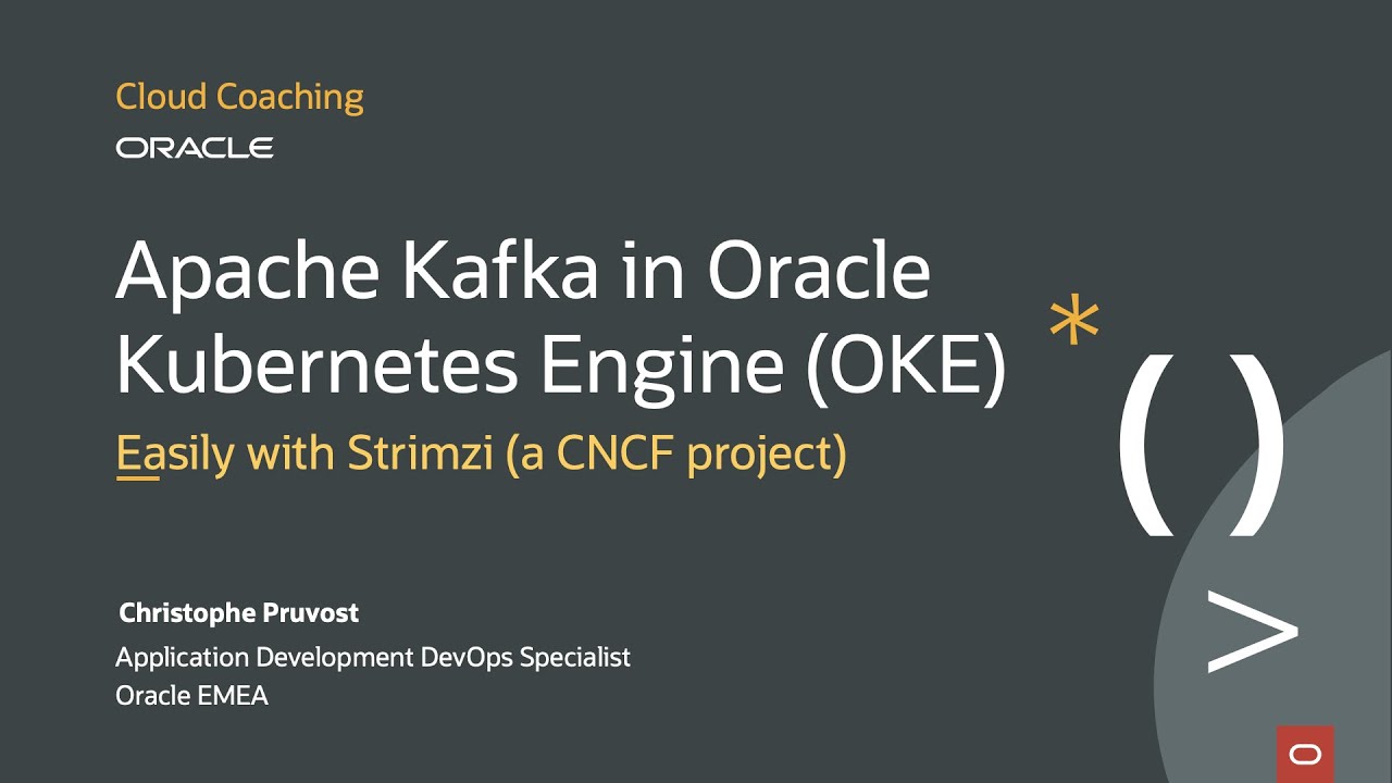 Apache Kafka In Oracle Kubernetes Engine (OKE) With Strimzi | Easy Demo ...