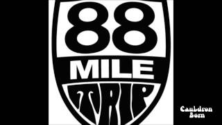 88 Mile Trip \