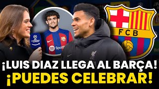 🔴¡BOMBAZO!🔴 ¡LUIS DIAZ LLEGA A BARCELONA! ¡LOS FANS SE VUELVEN LOCOS! ¡VER AHORA! NOTICIAS BARCELONA