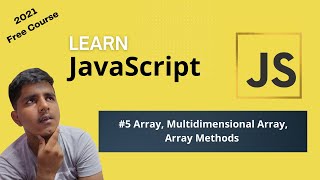 #5 Array, Multidimensional Array, Array Methods || JavaScript Tutorial In Hindi