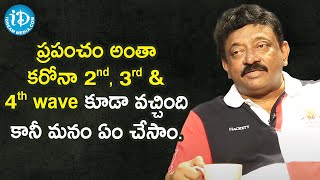 RGV about Corona Virus 2nd, 3rd & 4th Wave | A Candid Conversation With Swapna | iDream Movies