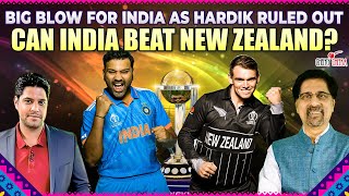 Big Blow for India as Hardik Ruled Out | Can India Beat Kiwis? | IND vs NZ Preview | Cheeky Cheeka