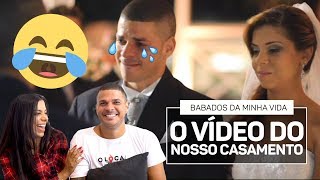 REAGINDO AO VÍDEO DO NOSSO CASAMENTO