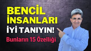 BENCİL İNSANLARI İYİ TANIYIN! Bunların 15 Özelliği | Canten Kaya Videoları