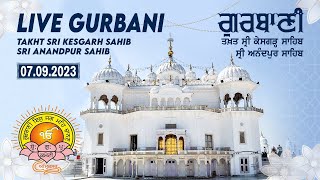 Gurbani Live from Takhat Sri Kesgarh Sahib | Sri Anandpur Sahib LIVE. 07.09.2023