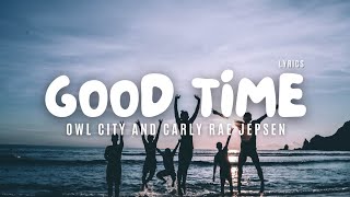 Owl City and Carly Rae Jepsen - Good Time - Lyric Video