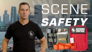 Scene Safety: How to Stay Safe in Emergency Situations