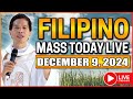 FILIPINO LIVE MASS TODAY ONLINE || DECEMBER 9, 2024 | MONDAY ADVENT || FR. FIDEL ROURA