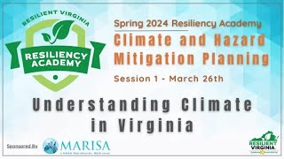 Spring 2024 Resiliency Academy Session 1 — Understanding Climate in Virginia