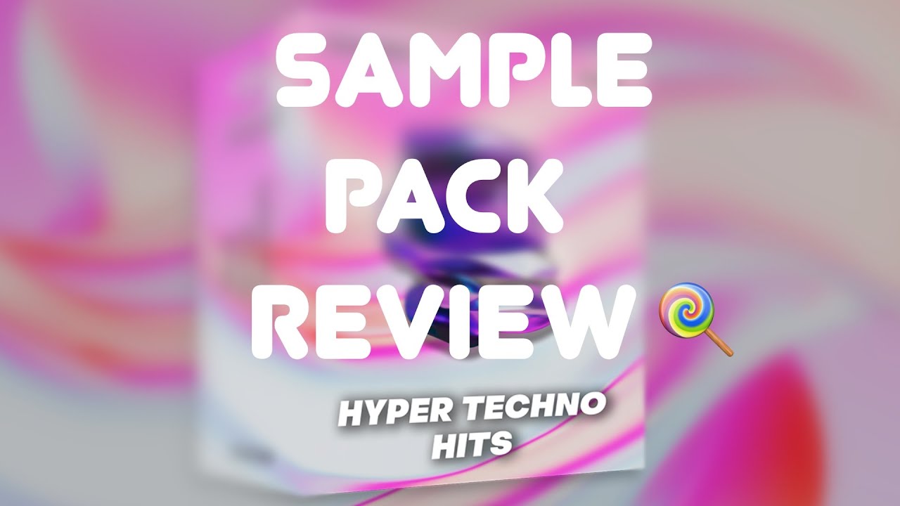 Review Of The Hyper Techno Hits Sample Pack Serum Presets Youtube