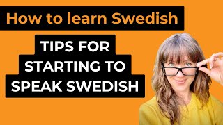 How to Learn Swedish: Tips for Starting to Speak Swedish