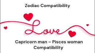 Capricorn man – Pisces woman Compatibility #astrologyforecast #science #astrologypredictions