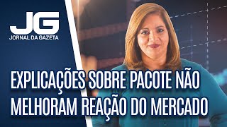 Denise Campos de Toledo / Explicações sobre pacote não melhoram reação do mercado