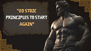 "20 Stoic principles to start again"