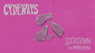 Cydeways "Lockdown" feat. Matisyahu [LYRIC VIDEO]