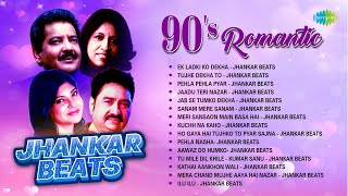 90s Romantic Jhankar Beats | Ek Ladki Ko Dekha | Tujhe Dekha To | Pehla Pehla Pyar |Jaadu Teri Nazar