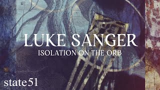 Isolation on the Orb by Luke Sanger - Music from The state51 Conspiracy