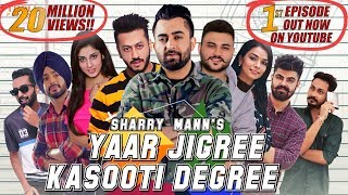 Yaar Jigree Kasooti Degree - Sharry Mann (Official Video) | Mista Baaz | Latest Punjabi Song 2018