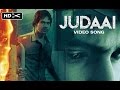 Judaai (Reprised Version) | Badlapur | Varun Dhawan, Yami Gautam