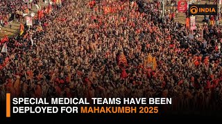 Special medical teams have been deployed for Mahakumbh 2025 | DD India