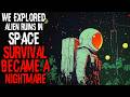 We Explored Alien Ruins In Space. Survival Became A Nightmare | Sci Fi  Creepypasta