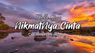 NIKMATNYA CINTA - Helly Gaos | Cipt. Hengky Firmansyah