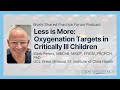 Less is More: Oxygenation Targets in Critically Ill Children by M. Peters | OPENPediatrics