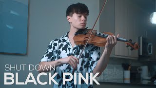 BLACKPINK - Shut Down - Cover (Violin)