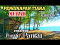 PENGINAPAN DI TEMAJUK SAMBAS || TEPI PANTAI || MURAH DAN STRATEGIS || VILLA TIARA