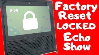 How To Force Factory Reset on Amazon Echo Show Amazon Account Locked #AmazonEcho