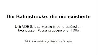 Die VDE 8.1 in der ursprünglichen Planfassung - Teil 1