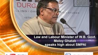 Law and Labour Minister of W.B. Govt. Moloy Ghatak speaks high about SMPAi