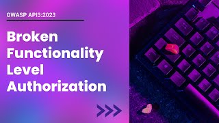 How Broken Functionality Level Authorization Occurs? | Code Analysis and Prevention