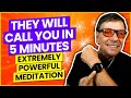 They Will CALL You INSTANTLY After Listening To This Meditation | 5 Minutes