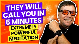 They Will CALL You INSTANTLY After Listening To This Meditation | 5 Minutes