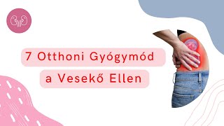 7 Otthoni Gyógymód a Vesekő Ellen