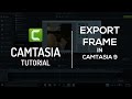 Export Frame in Camtasia 9 | Tutorial