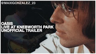 OASIS - LIVE AT KNEBWORTH PARK (NEW DOCUMENTARY) UNOFFICIAL TRAILER