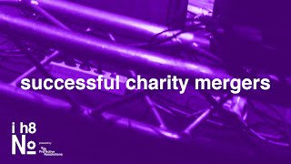 Three Steps to Successful Charity Mergers