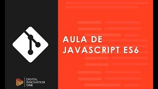 Aula de Javascript ES6