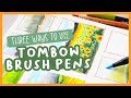 How to use Tombow Brush Pens! Three ways to use them in your sketchbook ✨