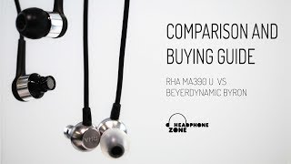 RHA MA390 Universal vs Beyerdynamic Byron: Comparison \u0026 Buying Guide