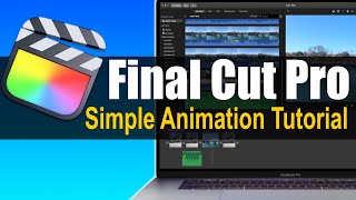 How To Do Simple Animation Using Final Cut Pro | FCP Tutorial